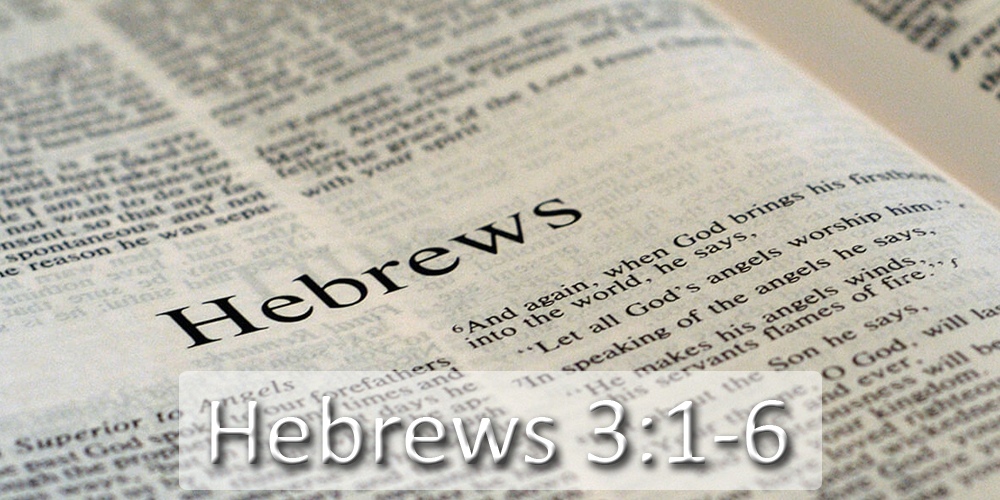 Hebrews 3:1-6