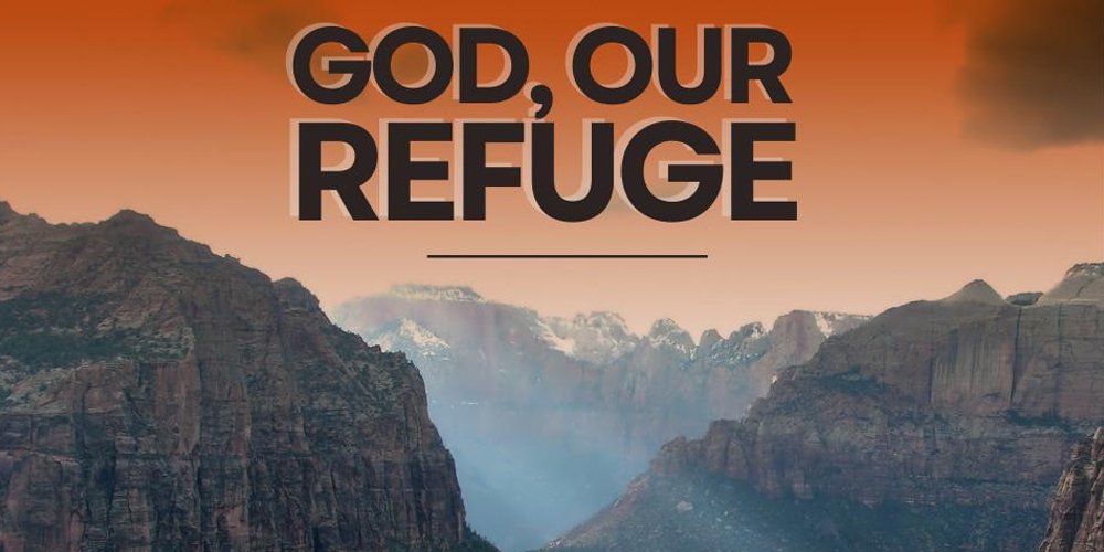 God, Our Refuge