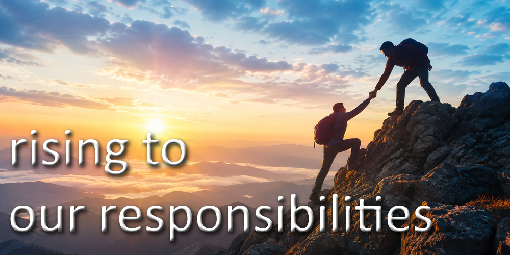 Rising to our Responsibilities